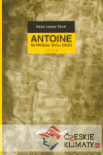 Antoine mi prodal svůj osud