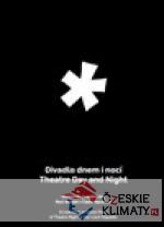 Divadlo dnem i nocí / Theatre Day and N...