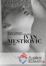 Ivan Meštrović (1883-1962)
