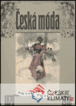 Česká móda 1870-1918 Od valčíku po tango...
