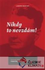 Nikdy to nevzdám!