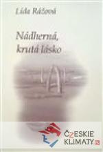 Nádherná, krutá lásko