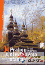 Prahou s otevřenýma očima