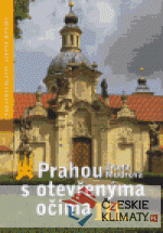 Prahou s otevřenýma očima III.