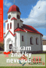 Kam značky nevedou III.