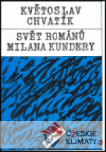 Svět románů Milana Kundery