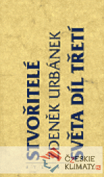 Stvořitelé světa díl třetí