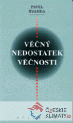 Věčný nedostatek věčnosti
