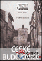 Zmizelé České Budějovice - 1. díl