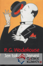 Jen tak dál, Jeevesi