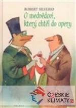 O medvědovi, který chtěl do opery