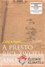 A přesto říci životu ano