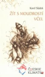 Žít s moudrostí včel