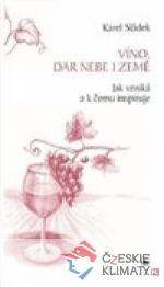 Víno, dar nebe a země