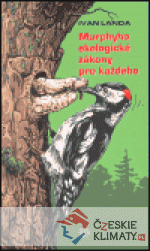 Murphyho ekologické zákony pro každé...