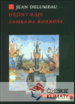 Dějiny ráje. Zahrada rozkoše