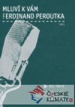 Mluví k vám Ferdinand Peroutka - 3. d...
