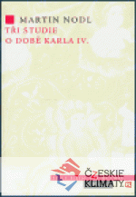 Tři studie o době Karla IV.