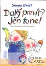 Další prevít? Jen to ne!