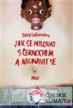 Jak se milovat s černochem a neunavit s...