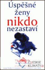 Úspěšné ženy nikdo nezastaví