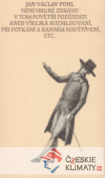 Není hrubě zdrávo v tom povětří po...