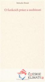 O funkcích práce a osobitosti