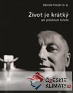 Život je krátký jak prásknutí biče...