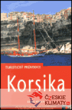 Korsika - turistický průvodce / 1. vydán...