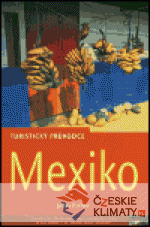 Mexiko - turistický průvodce