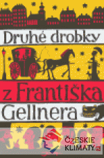 Druhé drobky z Františka Gellnera