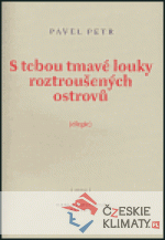 S tebou tmavé louky roztroušených ostrov...