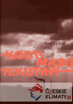 Kosti, maso, tekutiny