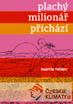 Plachý milionář přichází