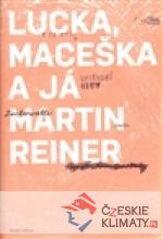 Lucka, Maceška a já