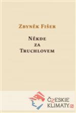 Někde za Truchlovem