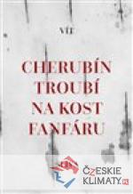 Cherubín troubí na kost fanfáru