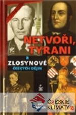 Netvoři, tyrani a zlosynové českých ...