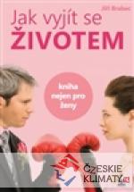 Jak vyjít se životem