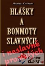 Hlášky a bonmoty slavných i neslavně pro...