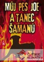Můj pes Joe a tanec šamanů