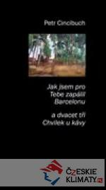 Jak jsem pro tebe zapálil Bercelonu