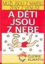 Muži jsou z Marsu Ženy z Venuše a děti j...