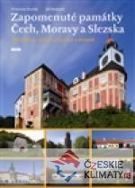 Zapomenuté památky Čech, Moravy a Slezsk...