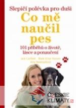 Co mě naučil pes - Slepičí polévka pro d...