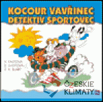 Kocour Vavřinec detektiv sportovec