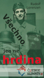 Všechno, jen ne hrdina