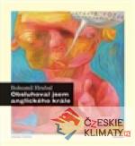 Obsluhoval jsem anglického krále (ilustr...
