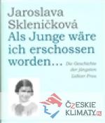 Als Junge wäre ich erschossen worden...