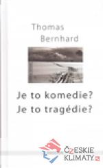 Je to komedie? Je to tragédie?